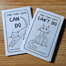 Load image into Gallery viewer, Jobs That Cats Can and Can't Do Mini Comics (Reversible) | Funny Zine | Cute Story | Kids Comic | Humorous Zine | Gift for Cat Lover