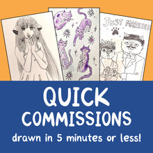 Load image into Gallery viewer, Quick Commissions