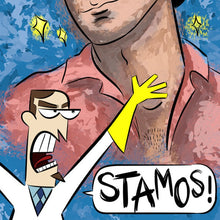 Load image into Gallery viewer, STAMOS! | Clone High Art Print
